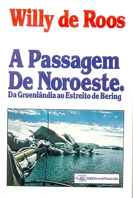 A Passagem de Noroeste - Da Groelândia ao Estreito de Bering